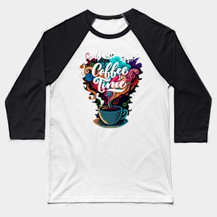 Coffee Time - Coffee - Doodle Art - Gilmore Baseball T-Shirt